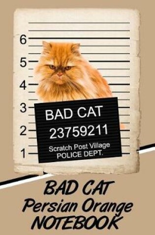 Cover of Bad Cat Persian Orange Notebook