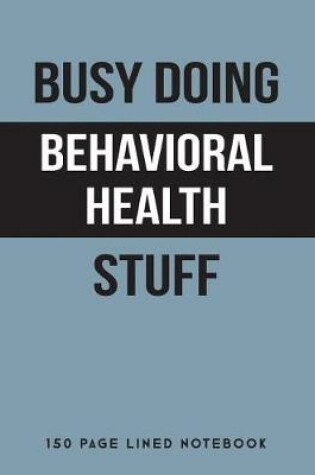 Cover of Busy Doing Behavioral Health Stuff