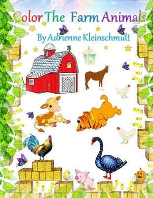 Book cover for Color The Farm Animals!