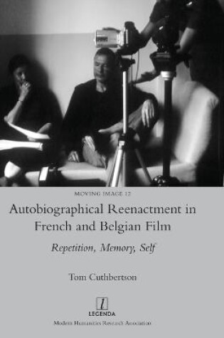 Cover of Autobiographical Reenactment in French and Belgian Film
