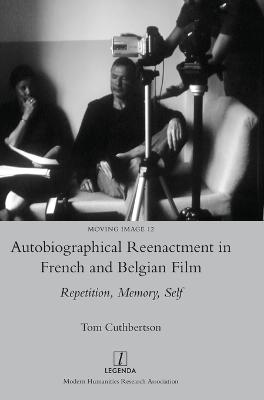 Book cover for Autobiographical Reenactment in French and Belgian Film