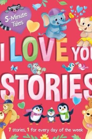 Cover of 5 Minute Tales: I Love You Stories