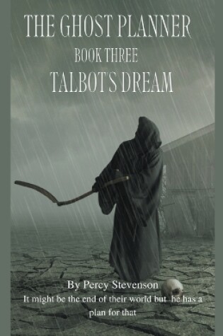 Cover of The Ghost Planner ... Book Three ... Talbot's dream ...