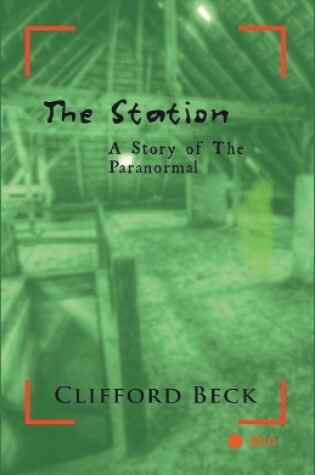 Cover of The Station -- A Story of The Paranormal