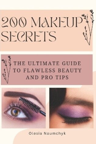 Cover of 200 Makeup Secrets