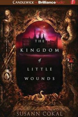 The Kingdom of Little Wounds