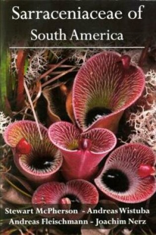 Cover of Sarraceniaceae of South America