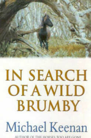 Cover of In Search Of A Wild Brumby