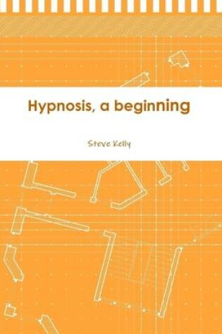 Cover of Hypnosis, a Beginning