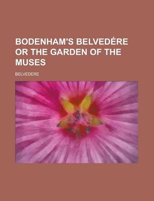 Book cover for Bodenham's Belvedere or the Garden of the Muses