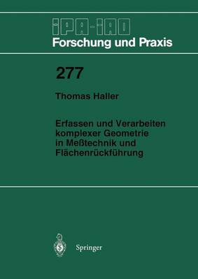 Cover of Erfassen und Verarbeiten komplexer Geometrie in Meßtechnik und Flächenrückführung