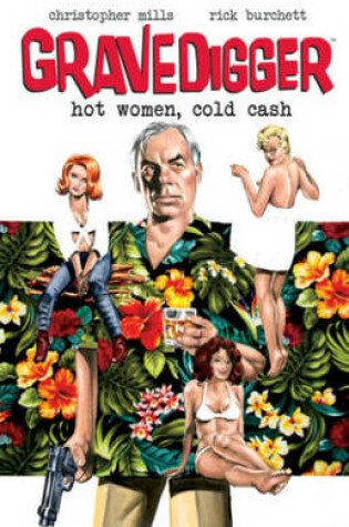 Cover of Gravedigger: Hot Women Cold Cash