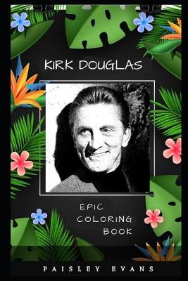 Book cover for Kirk Douglas Epic Coloring Book
