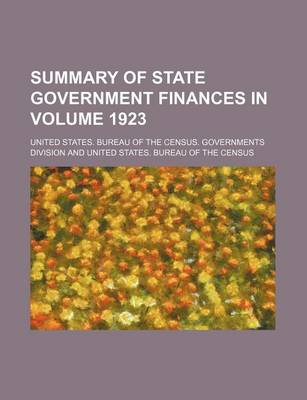 Book cover for Summary of State Government Finances in Volume 1923