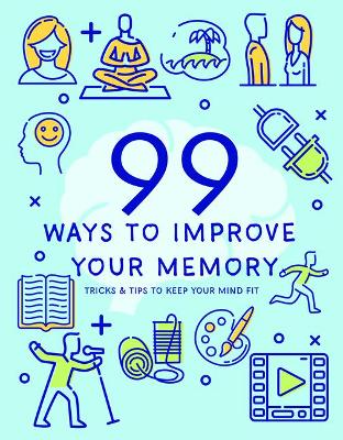 Cover of 99 Ways to Improve Your Memory