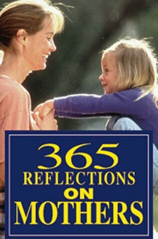 Cover of 365 Reflections on Mothers