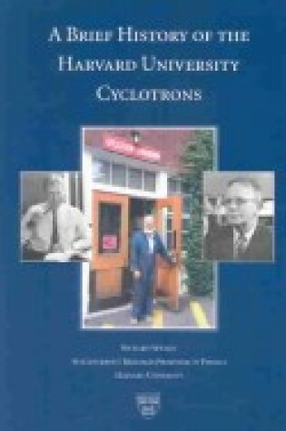 Cover of A Brief History of the Harvard University Cyclotrons