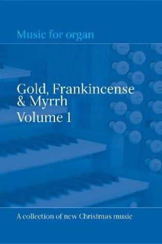 Cover of Gold, Frankincense & Myrrh