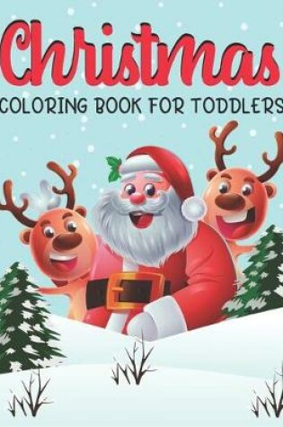 Cover of Christmas Coloring Book For Toddlers