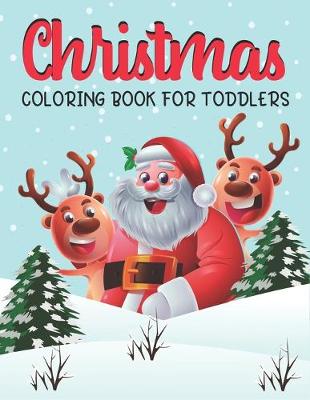 Book cover for Christmas Coloring Book For Toddlers