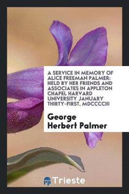 Book cover for A Service in Memory of Alice Freeman Palmer