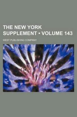 Cover of The New York Supplement (Volume 143)