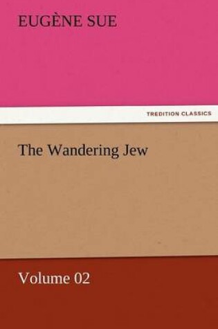 Cover of The Wandering Jew - Volume 02