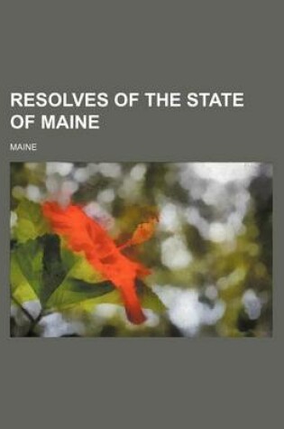 Cover of Resolves of the State of Maine