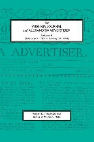 Cover of The Virginia Journal and Alexandria Advertiser, Volume II (February 3, 1785 to January 26, 1786)