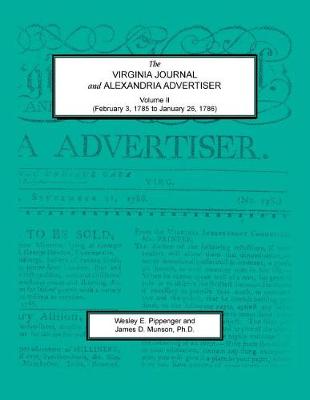 Book cover for The Virginia Journal and Alexandria Advertiser, Volume II (February 3, 1785 to January 26, 1786)