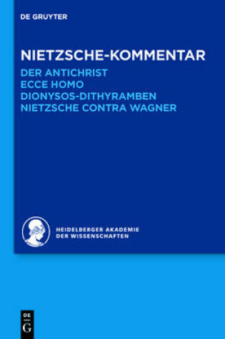 Cover of Kommentar Zu Nietzsches Der Antichrist, Ecce Homo, Dionysos-Dithyramben Und Nietzsche Contra Wagner