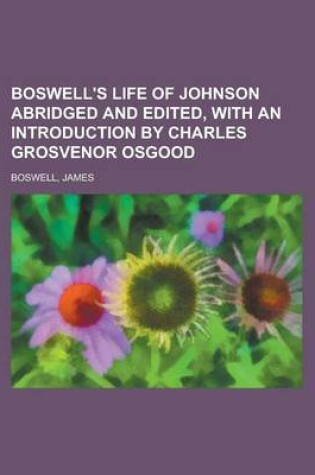 Cover of Boswell's Life of Johnson Abridged and Edited, with an Introduction by Charles Grosvenor Osgood