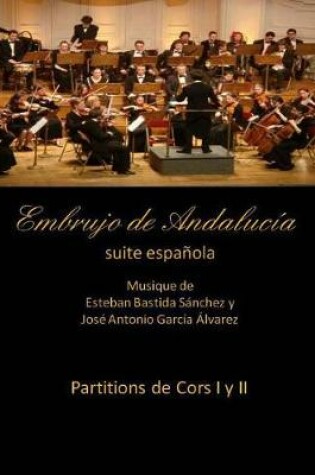 Cover of Embrujo de Andalucia - suite espanola - Partitions de cor I y II