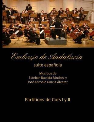 Book cover for Embrujo de Andalucia - suite espanola - Partitions de cor I y II