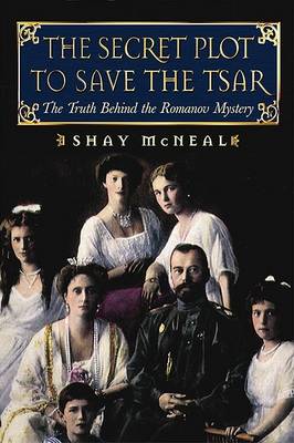 Book cover for The Secret Plot to Save the Tsar