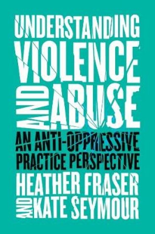 Cover of Understanding Violence and Abuse