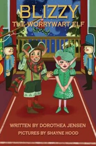 Cover of Blizzy, the Worrywart Elf