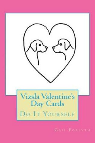 Cover of Vizsla Valentine's Day Cards