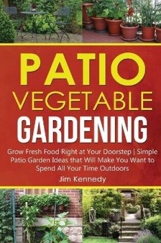 Cover of Patio Vegetable Gardening