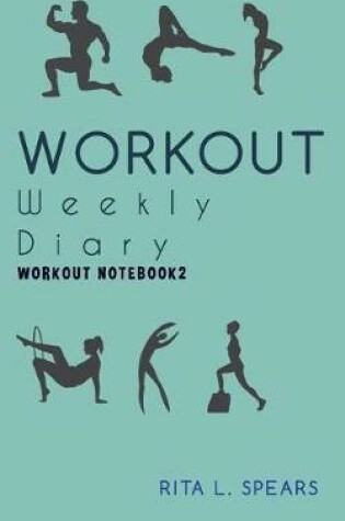 Cover of The Workout Weekly Diary NoteBook2