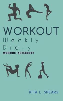 Book cover for The Workout Weekly Diary NoteBook2