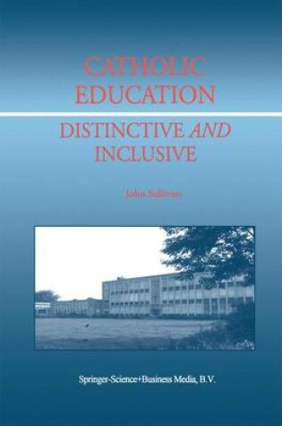 Cover of Catholic Education: Distinctive and Inclusive