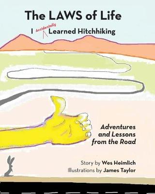 Book cover for The Laws of Life I Accidentally Learned Hitchhiking