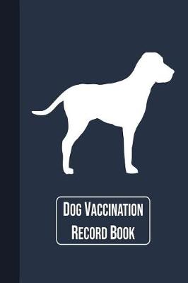 Book cover for Dog Vaccination Record Book