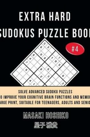 Cover of Extra Hard Sudokus Puzzle Book #4