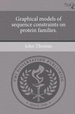 Cover of Graphical Models of Sequence Constraints on Protein Families.