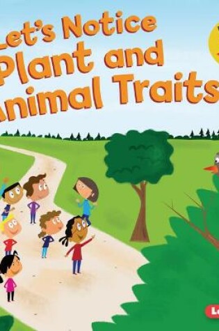 Cover of Let's Notice Plant and Animal Traits