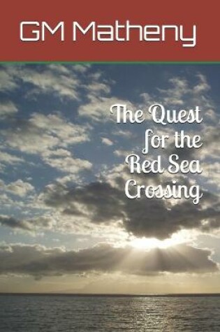 Cover of The Quest for the Red Sea Crossing