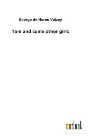 Cover of Tom and some other girls