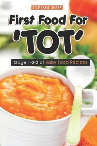 Cover of First Food For 'TOT'